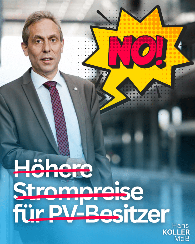Bis zu 90% mehr Grundpreis für PV Besitzer: MdB Koller kritisiert Pläne der Bundesnetzagentur scharf